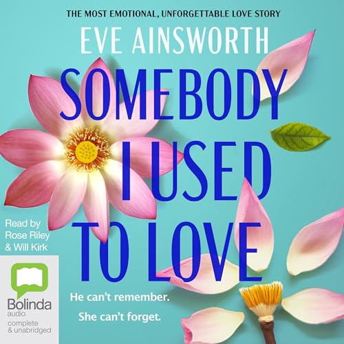 Somebody I Used to Love Audiolibro Por Eve Ainsworth arte de portada