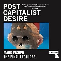 Postcapitalist Desire Audiolibro Por Mark Fisher arte de portada