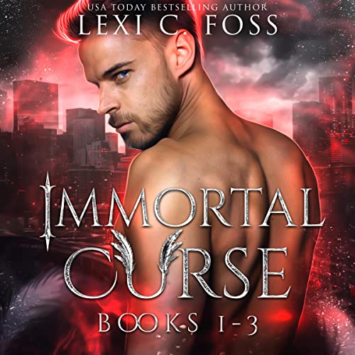 Immortal Curse Series, Books 1-3 Audiobook By Lexi C. Foss cover art