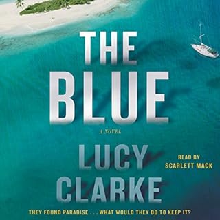 The Blue Audiobook By Lucy Clarke cover art