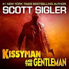 Kissyman & the Gentleman Audiolibro Por Scott Sigler arte de portada