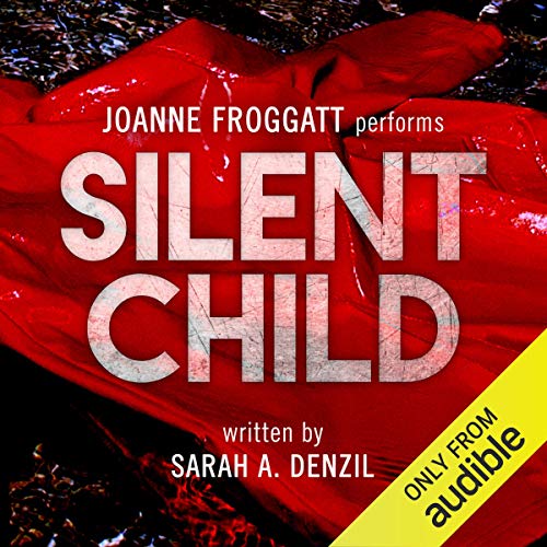 Silent Child Audiobook By Sarah A. Denzil cover art