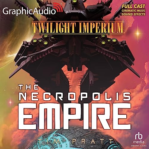 The Nekropolis Empire (Dramatized Adaptation) Audiobook By Tim Pratt cover art