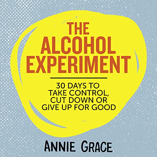 The Alcohol Experiment Audiobook By Annie Grace cover art