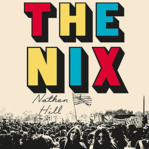 The Nix Audiobook By Nathan Hill cover art