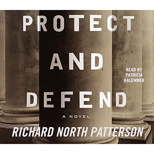 Protect and Defend Audiolibro Por Richard North Patterson arte de portada