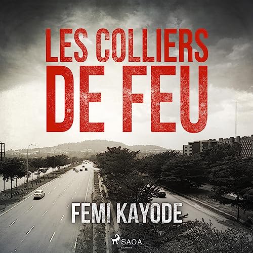 Les Colliers de feu Audiobook By Femi Kayode, Laurent Philibert-Caillat - traducteur cover art