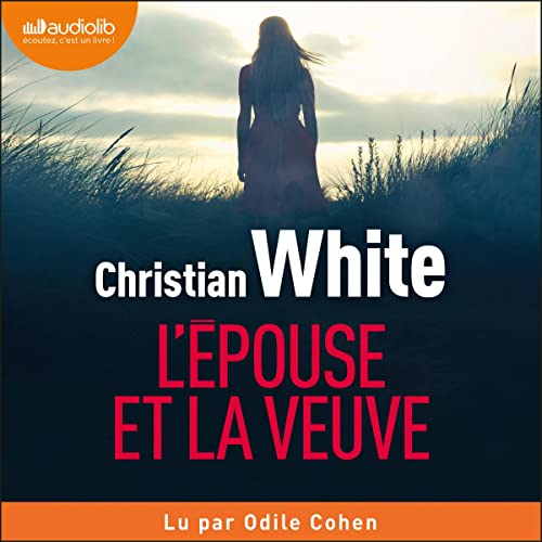 L'&Eacute;pouse et la veuve Audiobook By Christian White cover art