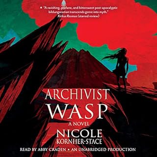 Archivist Wasp Audiobook By Nicole Kornher-Stace cover art