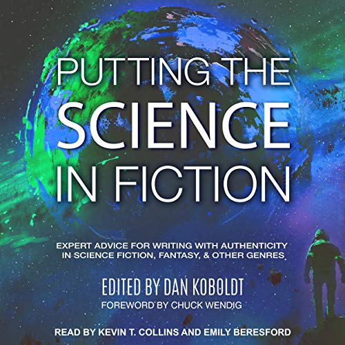 Putting the Science in Fiction Audiolibro Por Dan Koboldt - editor, Chuck Wendig - foreword arte de portada