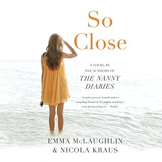 So Close Audiobook By Emma McLaughlin cover art