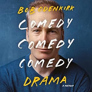 Comedy Comedy Comedy Drama Audiolibro Por Bob Odenkirk arte de portada