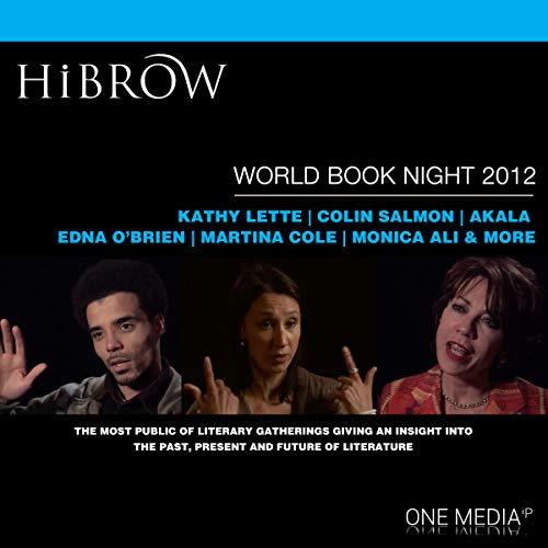 HiBrow: World Book Night 2012 Audiobook By Rupert Everett, Martina Cole, Colin Salmon, Kathy Lette, Edna O'Brien, Iain Banks,