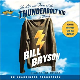 The Life and Times of the Thunderbolt Kid Audiobook By Bill Bryson cover art