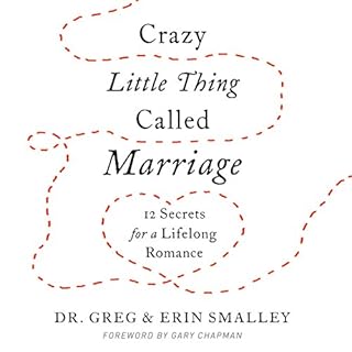 Crazy Little Thing Called Marriage Audiolibro Por Greg Smalley, Erin Smalley arte de portada