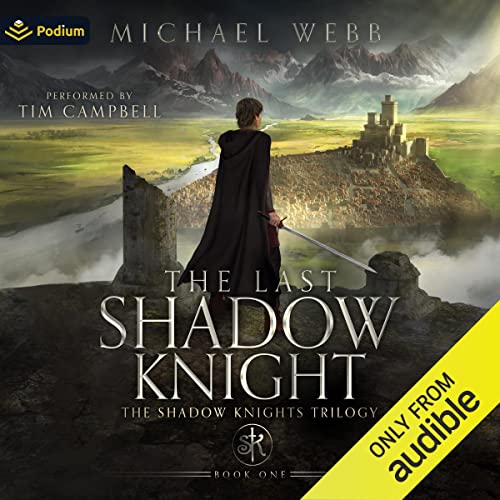 The Last Shadow Knight Audiobook By Michael Webb cover art