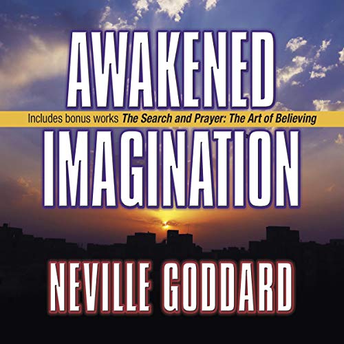 Awakened Imagination Audiobook By Neville Goddard cover art