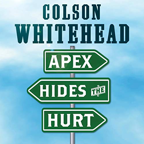 Apex Hides the Hurt Audiolivro Por Colson Whitehead capa