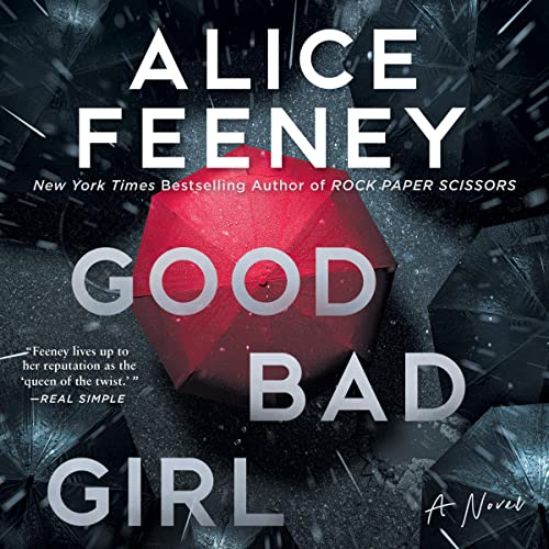 Good Bad Girl Audiobook By Alice Feeney cover art