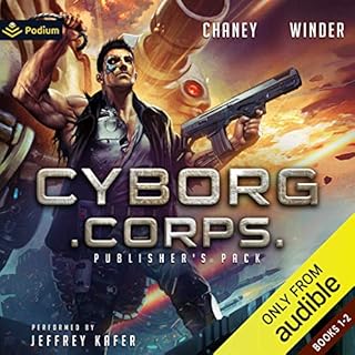 Cyborg Corps: Publisher's Pack Audiobook By J. N. Chaney, Christopher Winder cover art