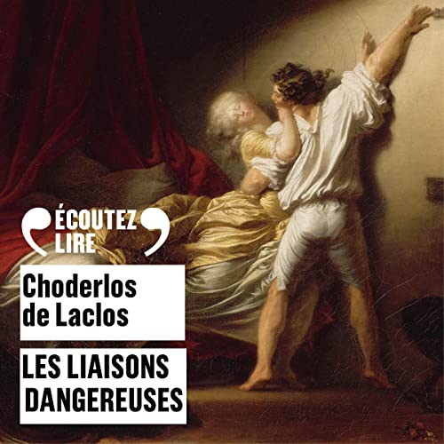 Les liaisons dangereuses Audiolibro Por Pierre-Ambroise-Fran&ccedil;ois Choderlos de Laclos arte de portada