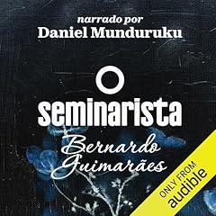 O Seminarista Audiolivro Por Bernardo Guimar&atilde;es capa