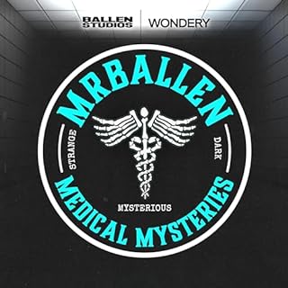 MrBallen&rsquo;s Medical Mysteries Audiobook By Wondery cover art