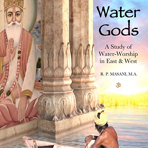 Water Gods: A Study of Water-Worship in East and West Audiolibro Por R. P. Masani arte de portada