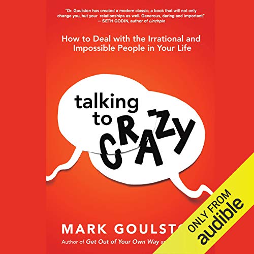 Talking to Crazy Audiolibro Por Mark Goulston MD arte de portada