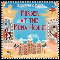 Murder at the Mena House Audiobook By Erica Ruth Neubauer cover art