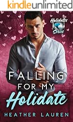 Falling For My Holidate: The Holidates Series, Book 3 (English Edition)