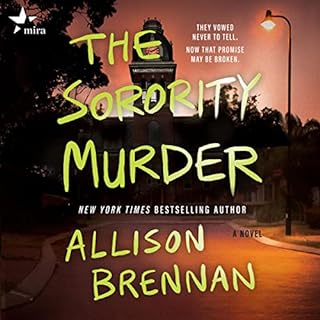The Sorority Murder Audiobook By Allison Brennan cover art