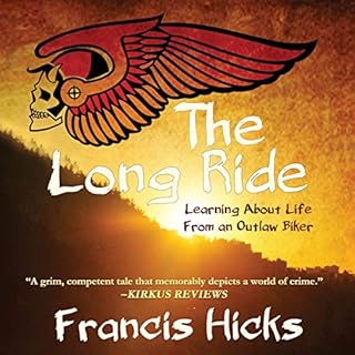 The Long Ride: Learning about Life from an Outlaw Biker Audiolibro Por Francis Hicks arte de portada