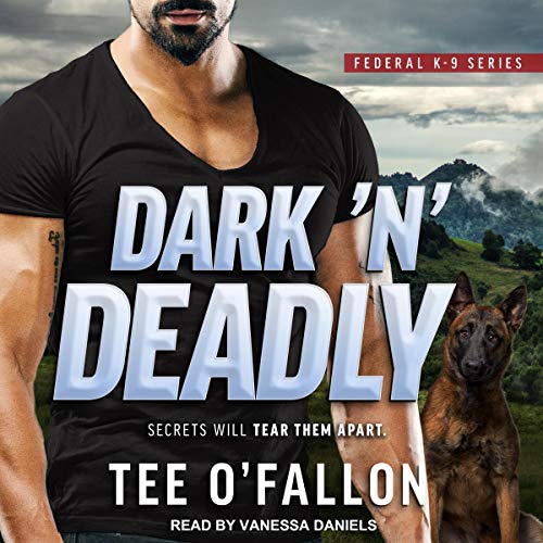 Dark &lsquo;N&rsquo; Deadly Audiolibro Por Tee O'Fallon arte de portada