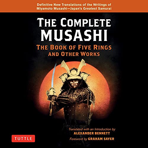 The Complete Musashi: The Book of Five Rings and Other Works Audiobook By Miyamoto Musashi, Alexander Bennett - translator, G