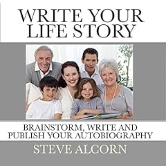 Write Your Life Story Audiolibro Por Steve Alcorn arte de portada