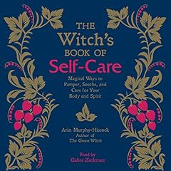 The Witch's Book of Self-Care Audiolibro Por Arin Murphy-Hiscock arte de portada