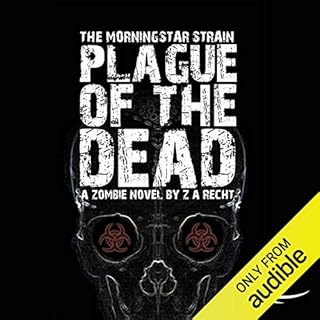 Plague of the Dead Audiobook By Z. A. Recht cover art