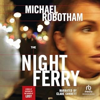 The Night Ferry Audiobook By Michael Robotham cover art