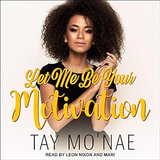 Let Me Be Your Motivation Audiolibro Por Tay Mo'nae arte de portada