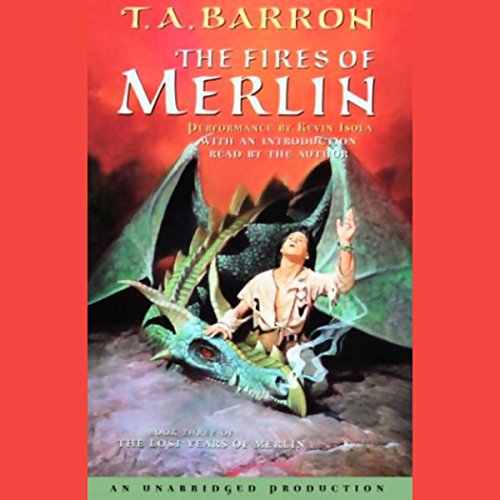 The Fires of Merlin Audiobook By T.A. Barron cover art