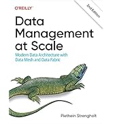 Data Management at Scale: Modern Data Architecture with Data Mesh and Data Fabric