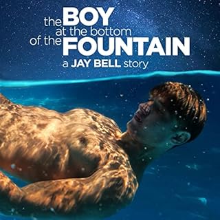 The Boy at the Bottom of the Fountain Audiolibro Por Jay Bell arte de portada