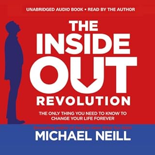 The Inside-Out Revolution Audiobook By Michael Neill cover art