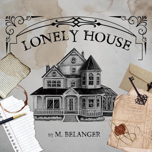 Lonely House Audiolibro Por M Belanger arte de portada