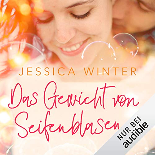 Das Gewicht von Seifenblasen Audiobook By Jessica Winter cover art