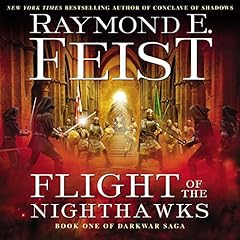 Flight of the Nighthawks Audiobook By Raymond E. Feist cover art