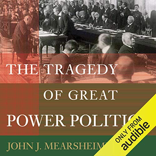 The Tragedy of Great Power Politics Audiolivro Por John J. Mearsheimer capa