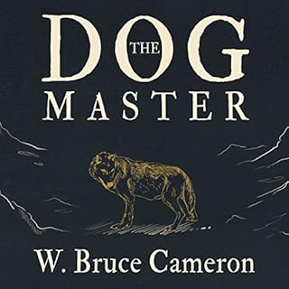 The Dog Master Audiolibro Por W. Bruce Cameron arte de portada