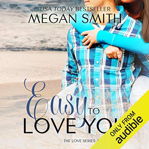 Easy To Love You Audiobook By Megan Smith cover art